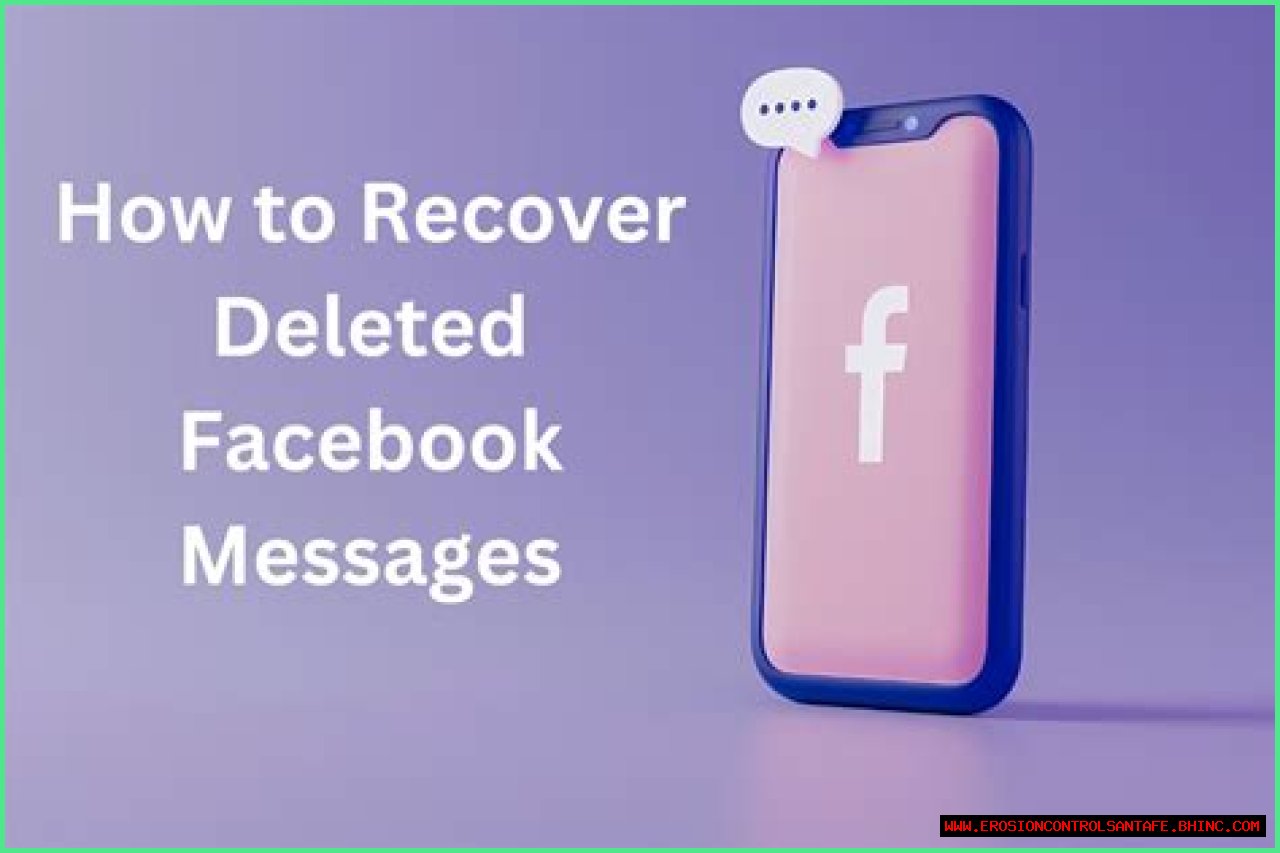 Can you retrieve deleted Facebook messages?