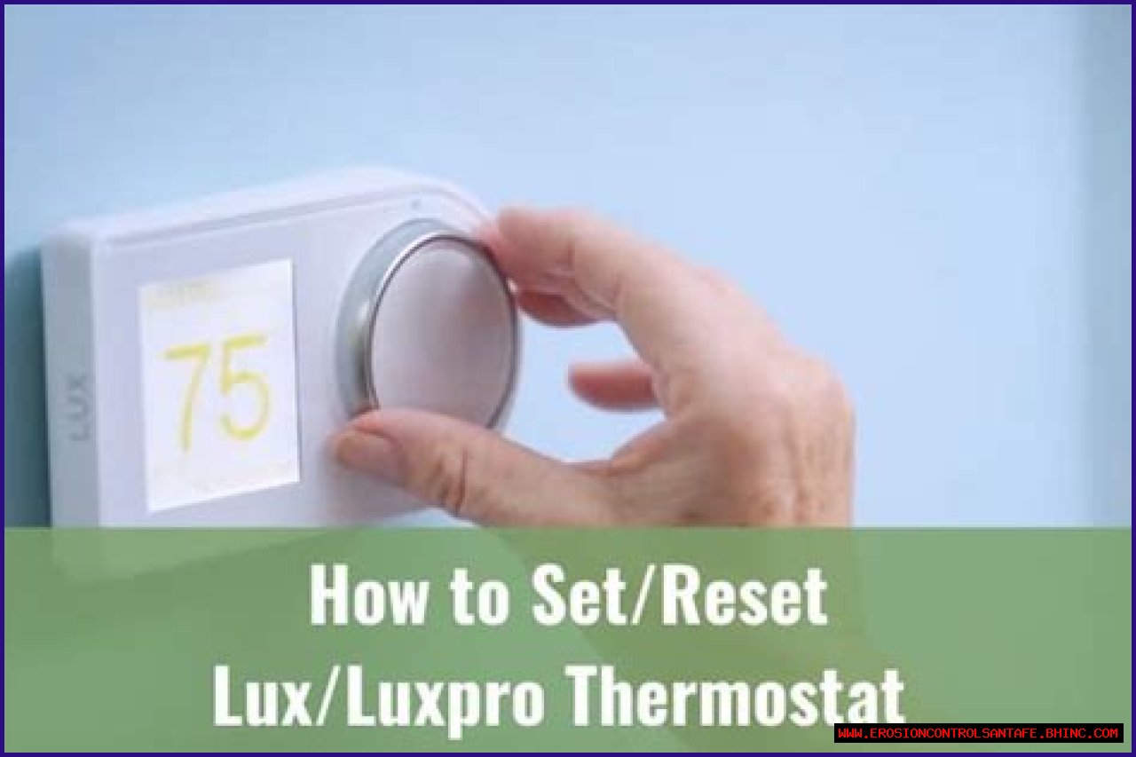 How to reset lux kono thermostat
