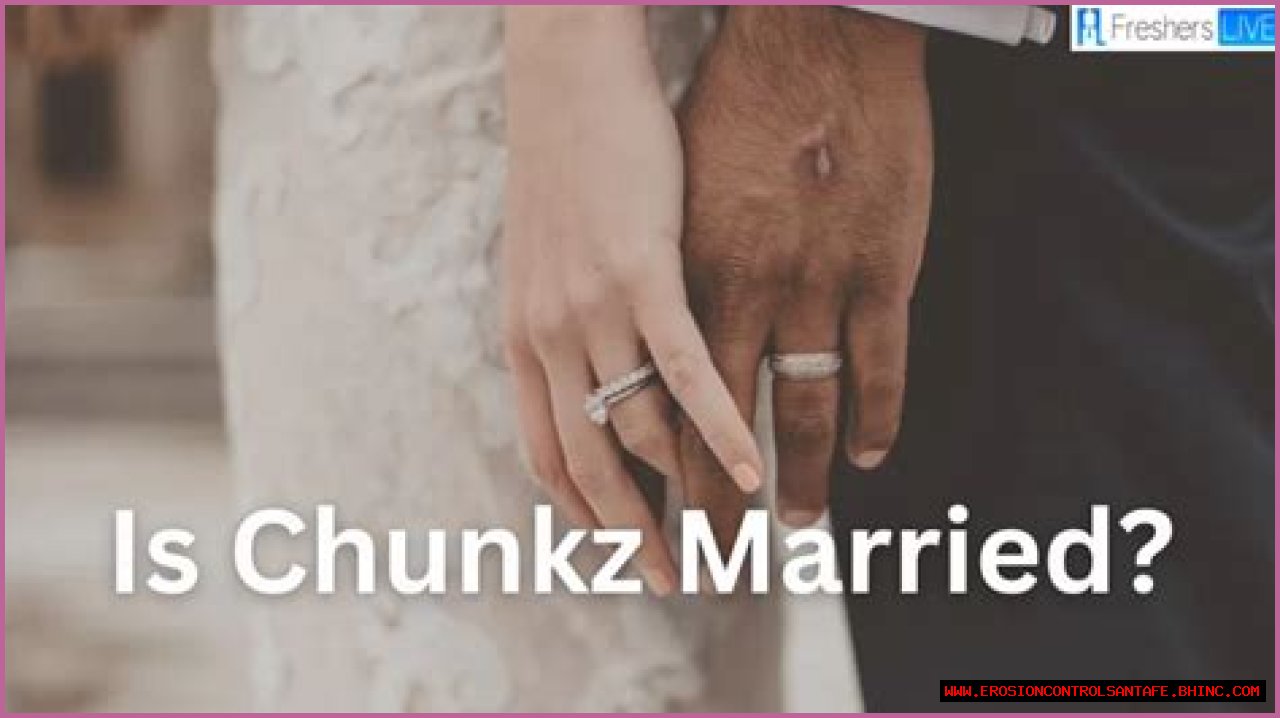 Is Chunkz Married? Chunkz Wife, Family, Age, Height, Weight, Net Worth, Ethnicity And More