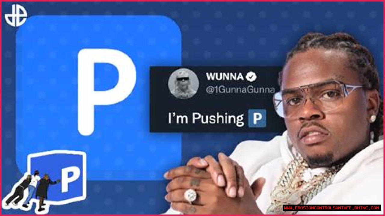 What does 'Pushing P' mean on TikTok? Gunna explains viral phrase